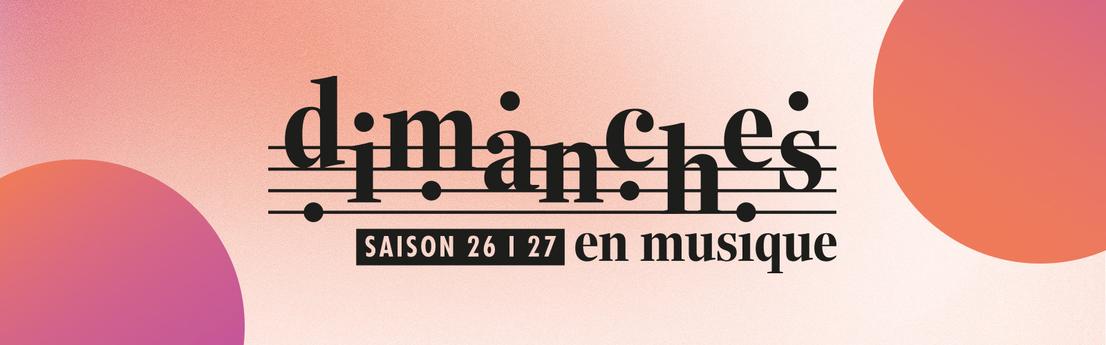 Bandeau Dimanches en musique 26 / 27